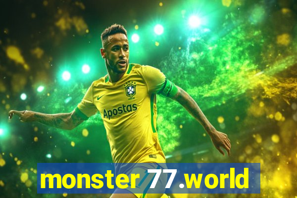 monster 77.world